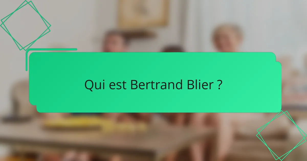 Qui est Bertrand Blier ?